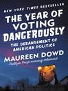 Cover image for The Year of Voting Dangerously